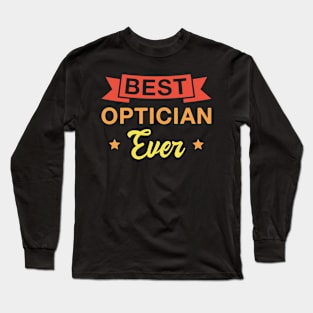 Best Optician Ever - Funny Opticians Retro Long Sleeve T-Shirt